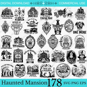 May include: A collection of black and white digital graphic designs featuring haunted mansion themes, including illustrations of mansions, ghosts, carriages, gates, and tombstones with text such as Foolish Mortals and 999 Happy Haunts.