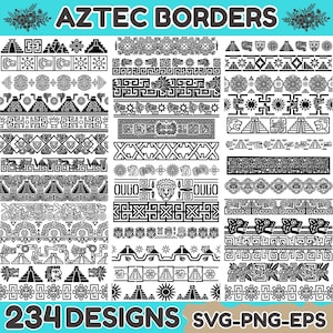 May include: A digital collection of 234 Aztec borders featuring black and white graphic patterns. The designs include repeating motifs of pyramids, suns, jaguars, and geometric shapes. The text AZTEC BORDERS and 234 DESIGNS SVG-PNG-EPS is visible.