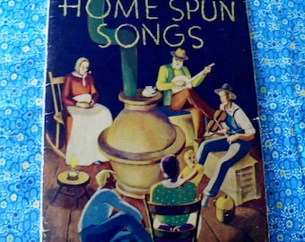 Vintage 1935 HOME SPUN SONGS Book Fabulous Illustrations 48 Pages Excellent Condition Classic Songs Americana Depression Era Collectible