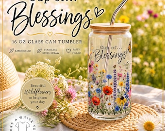 Cup of… Blessings 16 oz Glass Can Tumbler | Colorful Wildflower Glass Tumbler | Christian Faith Gift | Floral Iced Coffee Cup