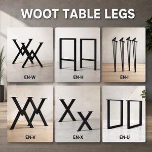 May include: A selection of black metal table legs in different designs. The image features X-shaped, hairpin, and rectangular frame styles. Each design is identified with a code, including EN-W, EN-H, and EN-I. The words "WOOT TABLE LEGS" are displayed at the top.