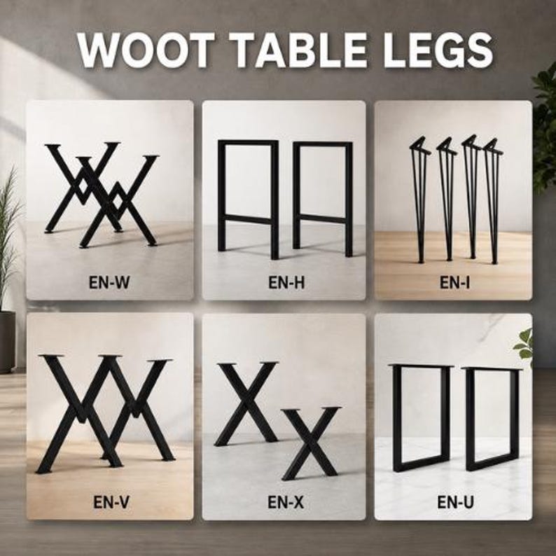 May include: A selection of black metal table legs in different designs. The image features X-shaped, hairpin, and rectangular frame styles. Each design is identified with a code, including EN-W, EN-H, and EN-I. The words "WOOT TABLE LEGS" are displayed at the top.