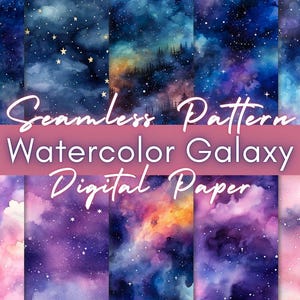 May include: A collection of watercolor galaxy digital paper patterns. The designs feature swirling blues, purples, pinks, and oranges with white stars and clouds. Text reads "Seamless Pattern Watercolor Galaxy Digital Paper."
