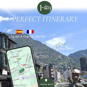 May include: A travel guide for Andorra la Vella, featuring a 1-day perfect itinerary. The image includes a map on a phone screen, flags of Spain and France, and text that says "Google Maps Included". The background shows a city and mountains.