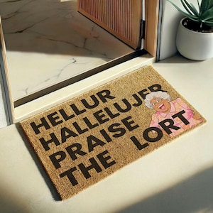 Praise the Lort Doormat, Hellur Hallelujer Door Mat, Funny Christian Welcome Mat, Madea Quote Doormat, Funny Front Door Mat, Humor Mat