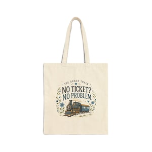 No Ticket? No Problem | Grace Train Tote bag | Vintage Locomotive Canvas Tote