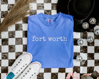 Fort Worth Texas Shirt, Comfort Colors Retro Typewriter Tee, Cowtown Pride