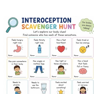 May include: A colourful Interoception Scavenger Hunt chart with illustrations of body sensations. The chart includes text such as "Feels hungry," "Feels thirsty," and "Feels tired." A magnifying glass and speech bubble are also present.