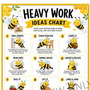 May include: A yellow and white educational chart titled HEAVY WORK IDEAS CHART featuring twelve numbered illustrations of cartoon bees performing physical activities like wall pushes, chair push-ups, and animal walks with descriptive text for each.