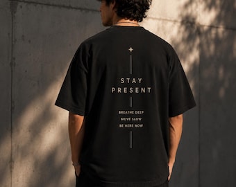 Oversized T-shirt Stay Present, minimalistisch T-shirt met print op de achterkant, vintage gewassen uniseks streetwear-shirt