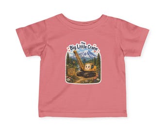 The Big Little Crane™ Baby Tee Big Hearts, Big Adventures The Big Little Crane Infant Tee | Cute Construction Truck, Mountain Forest Design
