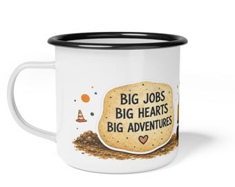 Big Little Crane Big Jobs Big Hearts Big Adventures Enamel Camp Cup Construction Truck Camper Mug