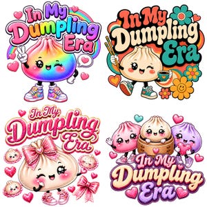 May include: Four sticker designs featuring cartoon dumplings with faces and the text In My Dumpling Era. One is rainbow-colored with sneakers, one is beige with chopsticks, one is pink with a large bow, and one shows three dumplings in a bamboo steamer.