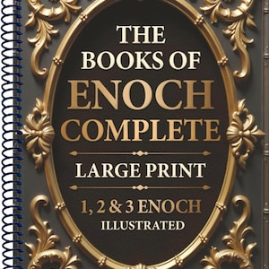 K&ouml;nnte beinhalten: Ein spiralgebundenes Buch mit dem Titel "The Books of Enoch Complete". Das Cover zeigt verzierte goldene Filigranarbeiten um ein dunkelbraunes Oval mit goldfarbenen Buchstaben. Der Text enth&auml;lt "Large Print" und "1, 2 & 3 Enoch Illustrated."