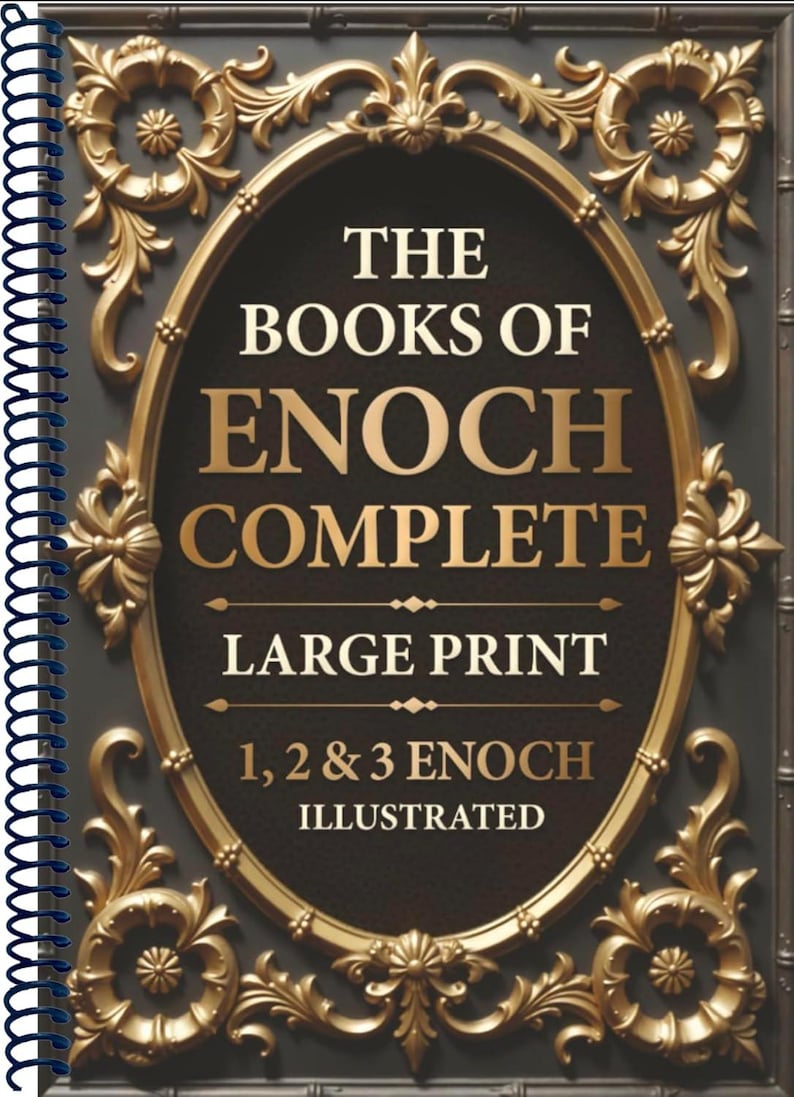 K&ouml;nnte beinhalten: Ein spiralgebundenes Buch mit dem Titel "The Books of Enoch Complete". Das Cover zeigt verzierte goldene Filigranarbeiten um ein dunkelbraunes Oval mit goldfarbenen Buchstaben. Der Text lautet "Large Print" und "1, 2 & 3 Enoch Illustrated."