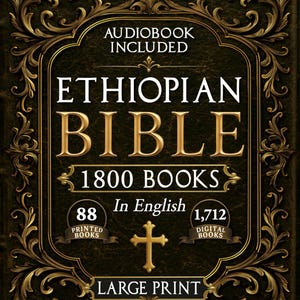 May include: A dark green book cover with gold ornate filigree and the words "Ethiopian Bible" in large gold letters. The cover also includes the text "Audiobook Included", "1800 Books", "In English", "Large Print", and a cross.