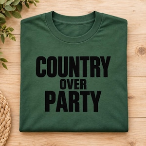 Country Over Party Shirt, Comfort Colors 1717 Unisex T-Shirt, Political Statement