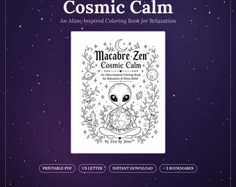 May include: A white colouring book cover titled Macabre Zen Cosmic Calm, An Alien-Inspired Colouring Book for Relaxation & Stress Relief. The cover features a line art illustration of an alien sitting in a lotus position holding a globe.