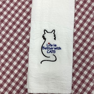 Dish towel, Life is Better with Cats design, Flour sack Towel, tea towel.
