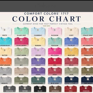 May include: A Comfort Colors 1717 color chart displaying a grid of t-shirt necklines in various shades including white, island reef, chambray, blossom, ivory, chalky mint, lagoon blue, crunchberry, banana, seafoam, flo blue, watermelon, butter, light green, orchid, heliconia, mustard, terracotta, burnt orange, bay, violet, red, brick, yam, grey, khaki, grape, berry, sage, moss, granite, hemp, blue spruce, blue jean, midnight, true navy, graphite, pepper, black, espresso, chili, and crimson.