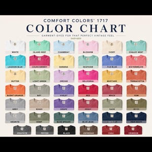 May include: A Comfort Colors 1717 color chart displaying forty-two fabric swatches in various shades including white, island reef, chambray, blossom, ivory, chalky mint, lagoon blue, crunchberry, banana, seafoam, flo blue, watermelon, butter, light green, orchid, heliconia, mustard, terracotta, burnt orange, bay, violet, red, brick, yam, grey, khaki, grape, berry, sage, moss, granite, hemp, blue spruce, blue jean, midnight, true navy, graphite, pepper, black, espresso, chili, and crimson.