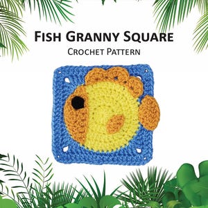 May include: A crocheted granny square featuring a yellow and orange fish design on a blue background. The text "Fish Granny Square Crochet Pattern" is displayed above the square. The square is surrounded by green tropical leaves.