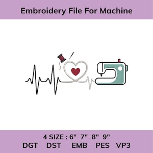 May include: An embroidery file for machine design featuring a black heartbeat line that transitions into a white heart shape with a red center, a sewing needle, a spool of red thread, and a teal sewing machine. Text reads: Embroidery File For Machine, 4 SIZE : 6" 7" 8" 9", DGT DST EMB PES VP3.