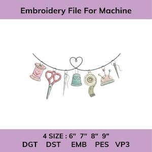 May include: An embroidery file for machine featuring a string with a heart shape in the center, adorned with a pink spool, pink scissors, a needle, a teal thimble, a measuring tape, and a pincushion. Text reads: Embroidery File For Machine, 4 SIZE : 6" 7" 8" 9", DGT DST EMB PES VP3.