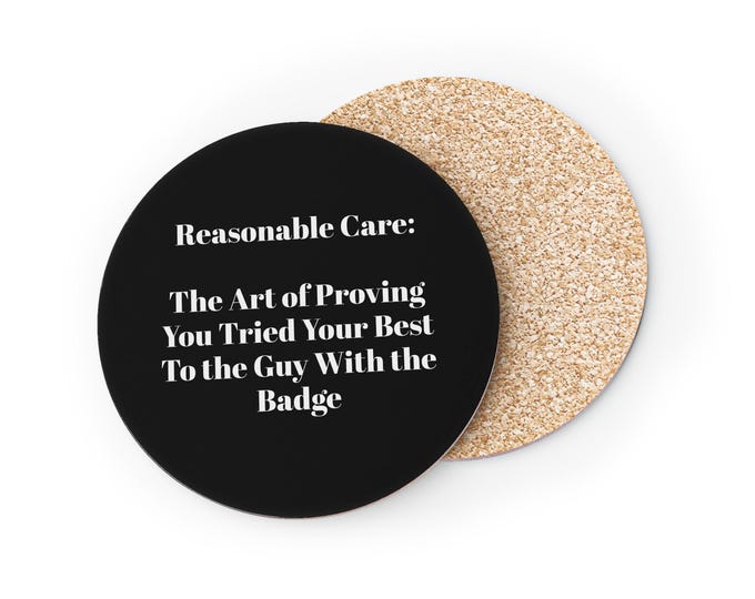 Reasonable Care Coasters | Unmatched Bureaucratic Thrillseeking, Round Cork Coaster
