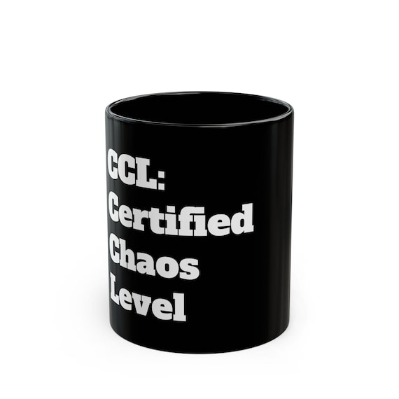 CCL Certified Chaos Level Mug | Black Coffee