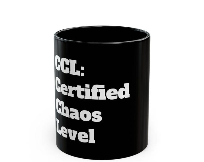 CCL Certified Chaos Level Mug | Black Coffee