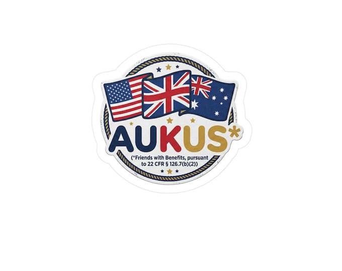 AUKUS Agreement Sticker Kiss-Cut Vinyl Decal