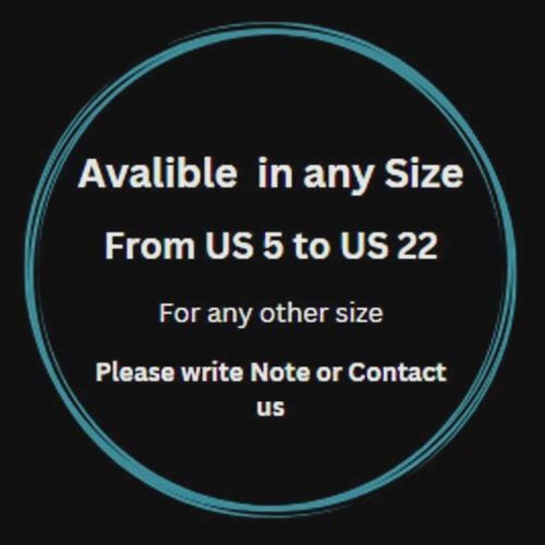 May include: A circular graphic with a black background and a teal border containing the white text: Avalible in any Size From US 5 to US 22 For any other size Please write Note or Contact us. The text provides information regarding sizing options.