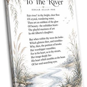 May include: A rectangular canvas print featuring the poem To The River by Edgar Allan Poe in black serif text. The design includes watercolour-style illustrations of willow branches, tall grasses, and a flowing river scene in muted blue and brown tones.