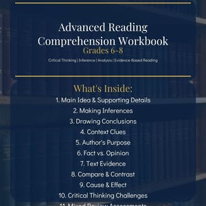 May include: An Advanced Reading Comprehension Workbook for grades 6-8 with a dark blue cover and gold text. It lists eleven topics including Main Idea, Making Inferences, and Critical Thinking Challenges, authored by Odessa-Barbara-Rose.