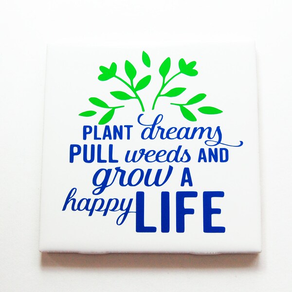 Plant Dreams Pull Weeds and Grow A Happy Life Sign, Inspiring Wall Plaque in Blue Green & White, Inspirational Saying (9695)