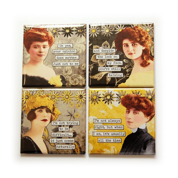Sassy Women Set of Four Magnets, Funny Magnet Set, Always Right, Your Opinion Doesn't Matter To Me (10106)