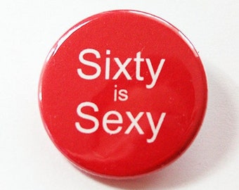 Sixty Is Sexy Buttom, 60th Birthday Pin In Red (4206)