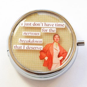 Nervous Breakdown Funny Pill Box For Her, Pill Case for Purse (3108)