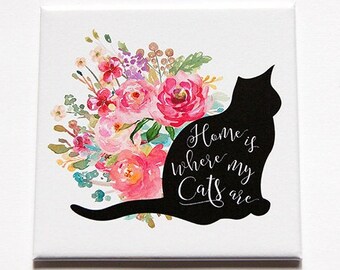 Cat Magnet, Home is where my cats are, Kitchen Magnet, Fridge magnet, Magnet, Gift for cat lover, Cat Fridge Magnet, Large Magnet (5522)
