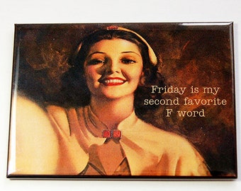 Funny magnet, fword magnet, magnet, ACEO, Fridge magnet, Kitchen magnet, stocking stuffer, Funny saying, Fword, sassy women (4574)