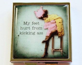 Funny pill box, Pill Case, Pill Box, Humor, Funny pill case, 4 Sections, Square Pill case, Retro, sassy women, kicking ass, sore feet (4355)