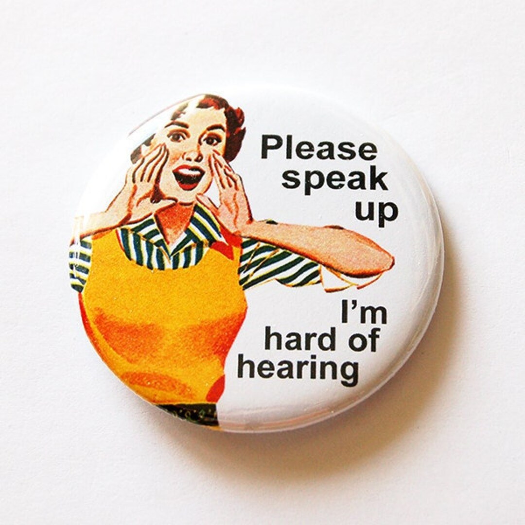 Hard of Hearing Pin, Hearing Impairment, Lapel Pin, Speak Loudly