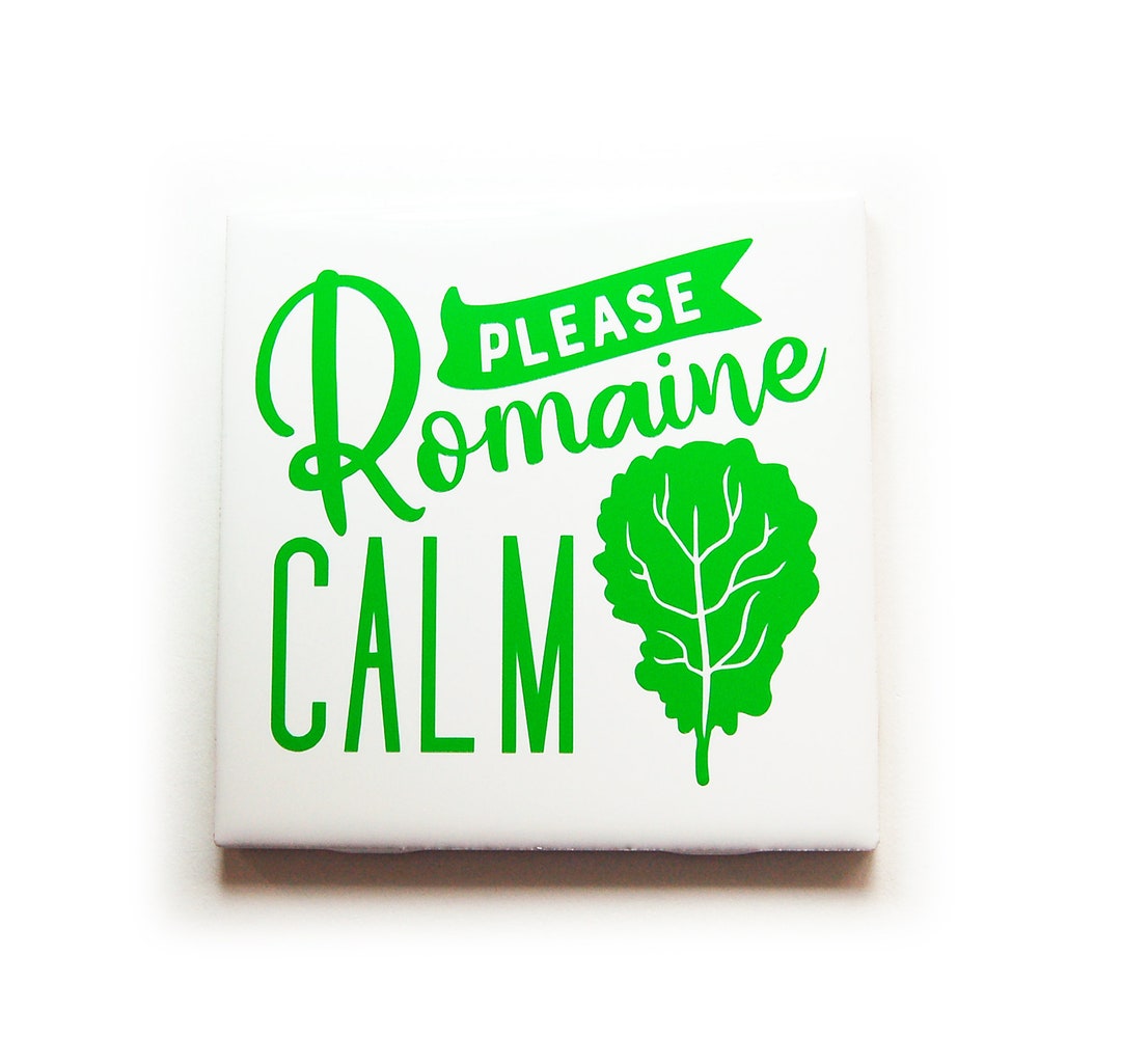 Please Romaine Calm Kitchen Sign Funny Romaine Lettuce Wall - Etsy