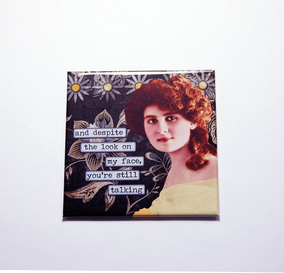 Funny Magnet, Funny Retro Magnet, Humor, Fridge magnet, Retro Design, Kitchen Magnet, magnet, Stocking Stuffer, Sassy Women (7380)