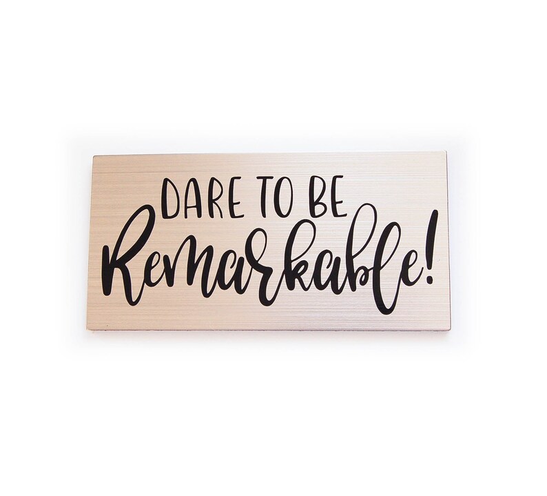 Dare to Be Remarkable Sign Vinyl on Stainless Steel Office Etsy