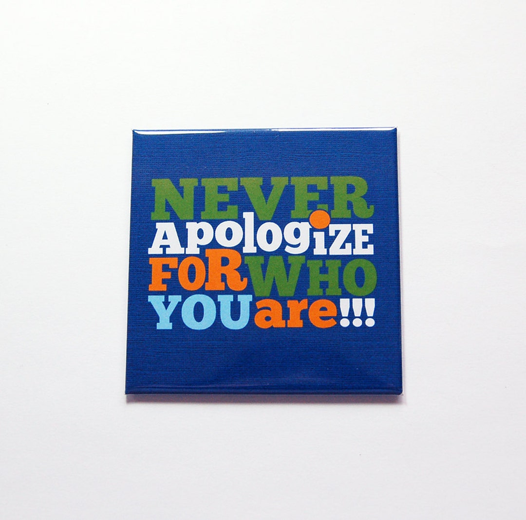 Never Apologize for Who You Are Happiness Etsy Canada