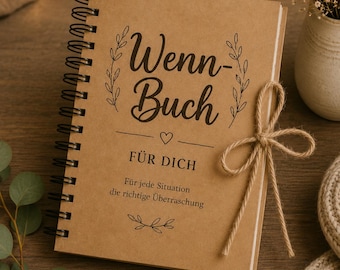 Puede incluir: Un diario de papel kraft con espiral con el texto alemán "Wenn-Buch" y elementos florales decorativos. El diario está atado con hilo y incluye el texto "Für Dich" y "Für jede Situation die richtige Überraschung".