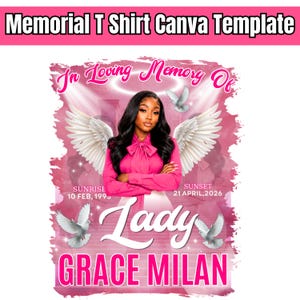 May include: A digital memorial T-shirt design template featuring a pink background with white angel wings, doves, and a halo. The text reads In Loving Memory Of, Sunrise 10 Feb, 1995, Sunset 21 April, 2026, Lady, and Grace Milan with a central portrait.