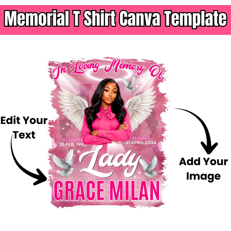 May include: A digital memorial T-shirt Canva template featuring a pink-themed design with a central image of a person with angel wings and a halo. The text reads In Loving Memory Of, Lady, GRACE MILAN, SUNRISE 10 FEB, 1995, and SUNSET 21 APRIL, 2026.